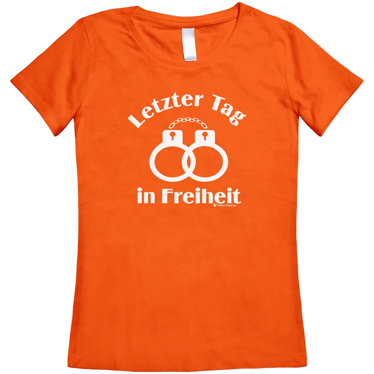 Letzter Tag in Freiheit Woman T-Shirt orange Extra Large