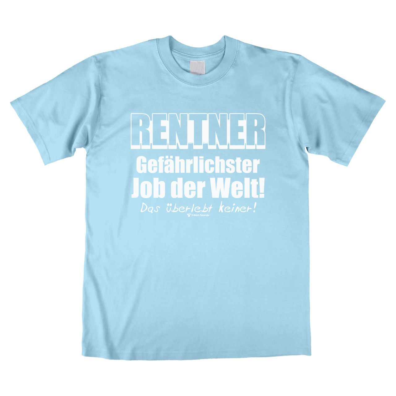 Gefährlichster Job Rentner Unisex T-Shirt hellblau Extra Large