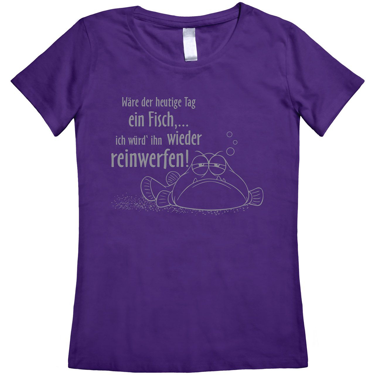 Wäre der heutige Tag ein Fisch Woman T-Shirt lila Medium