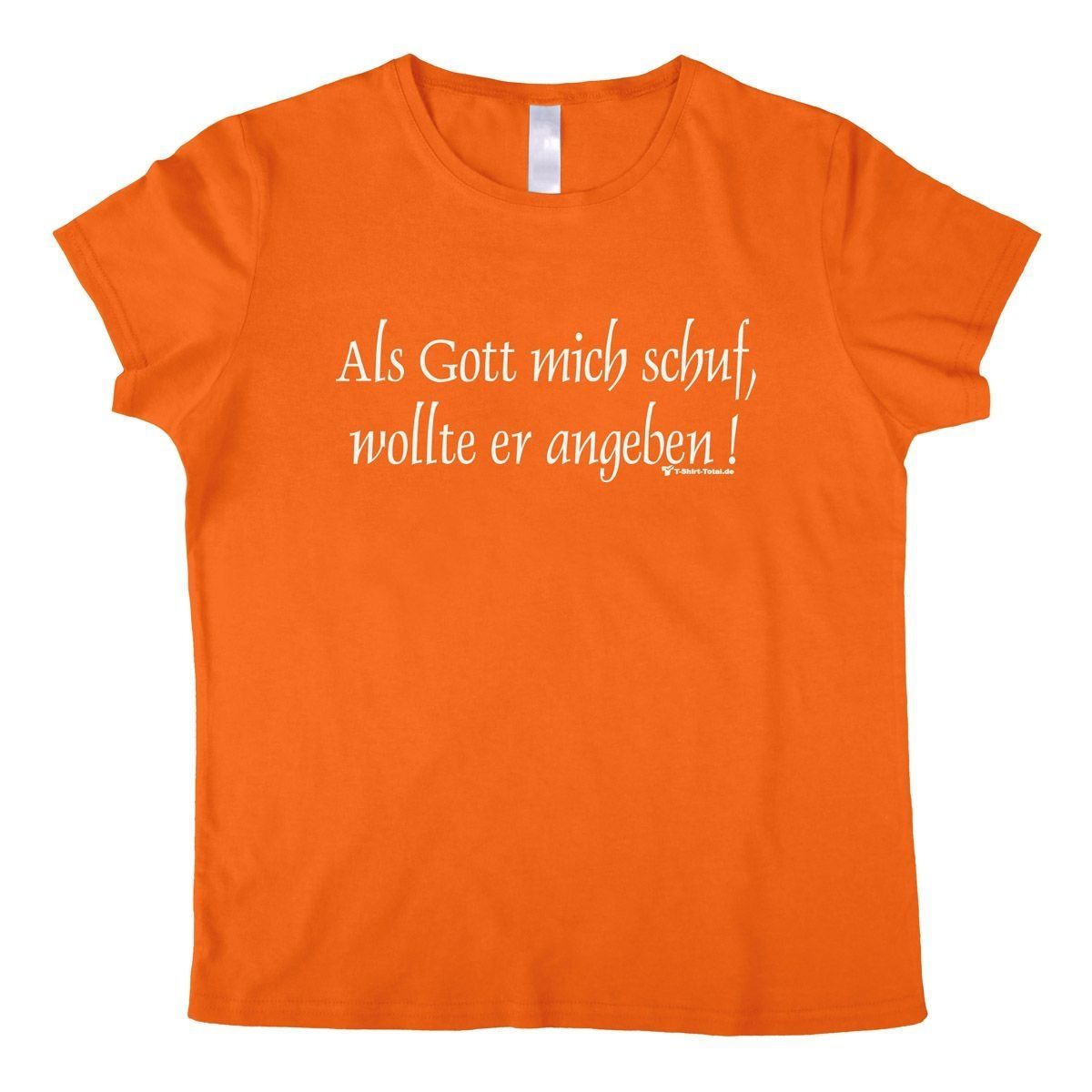 Als Gott mich schuf Woman T-Shirt orange Large