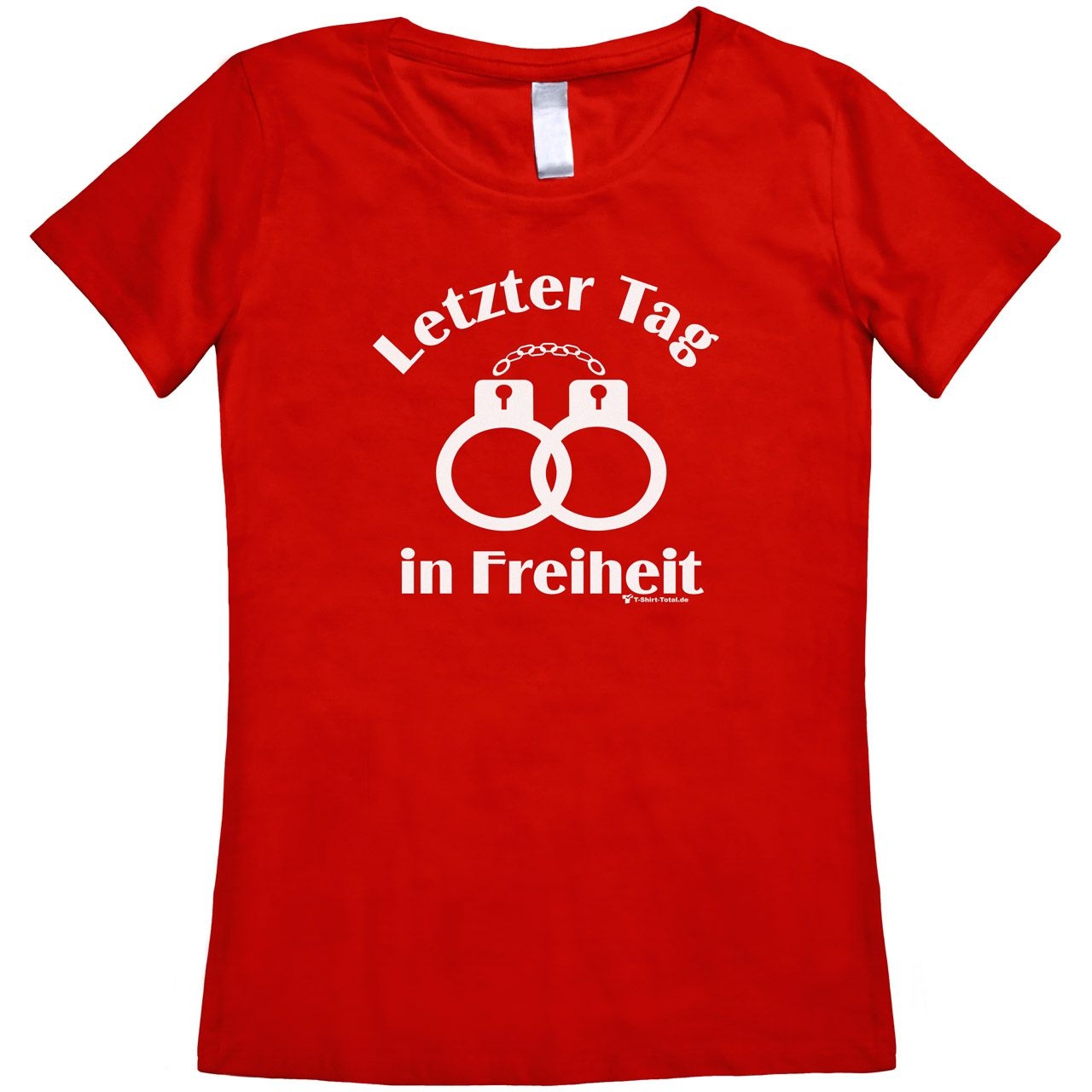 Letzter Tag in Freiheit Woman T-Shirt rot Extra Large