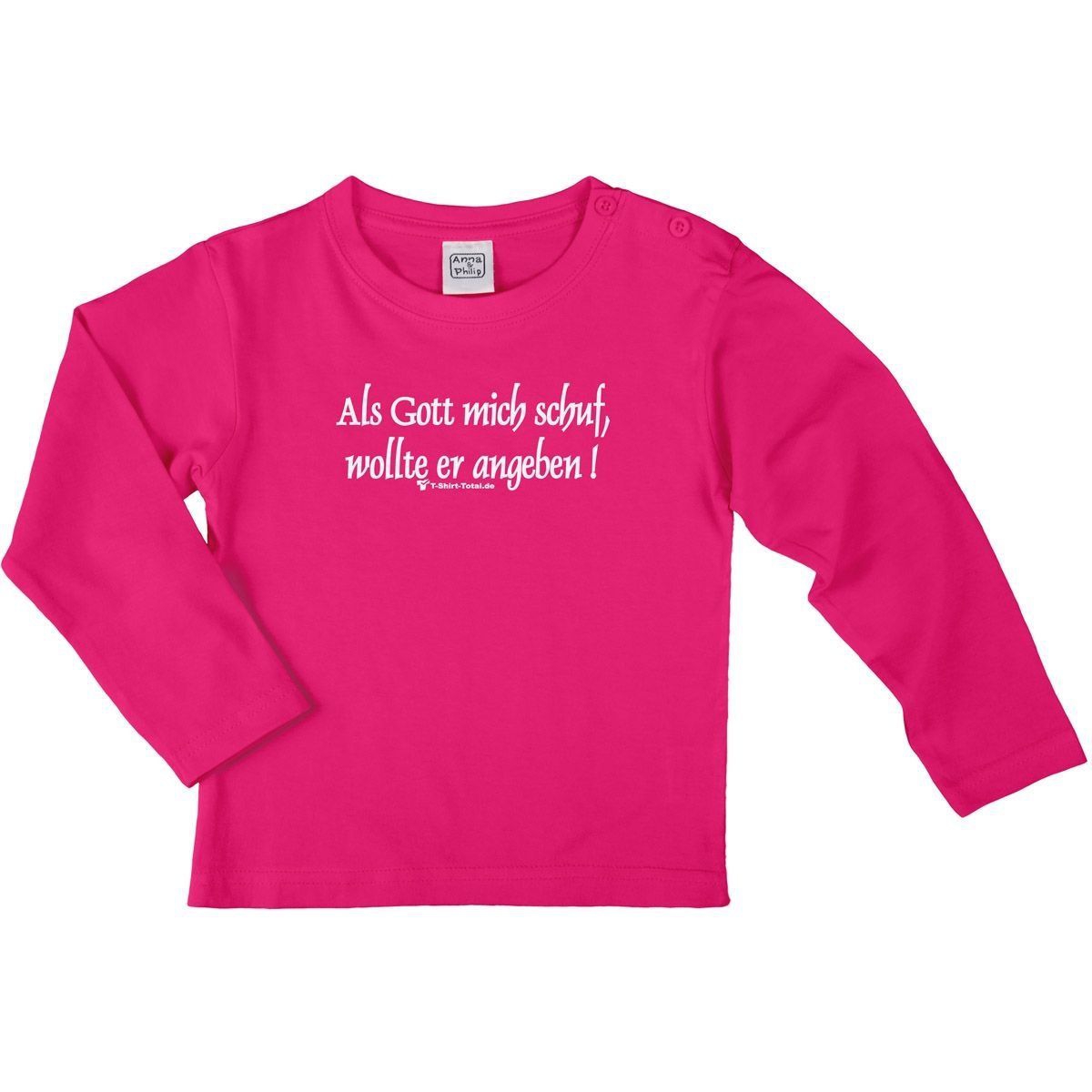 Als Gott mich schuf Kinder Langarm Shirt pink 56 / 62