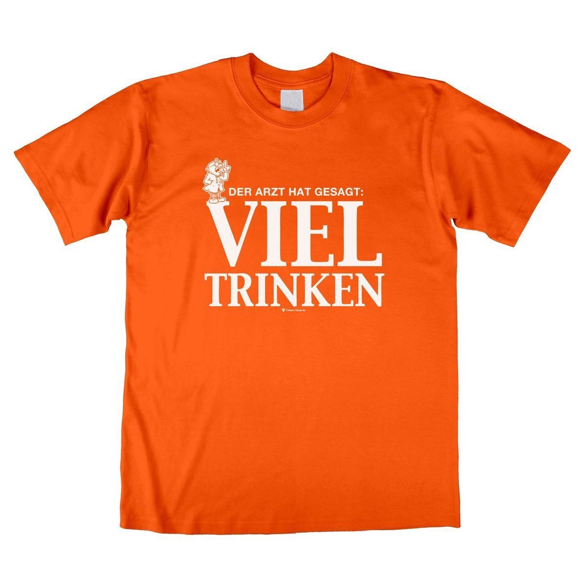 Viel Trinken Unisex T-Shirt orange Extra Large