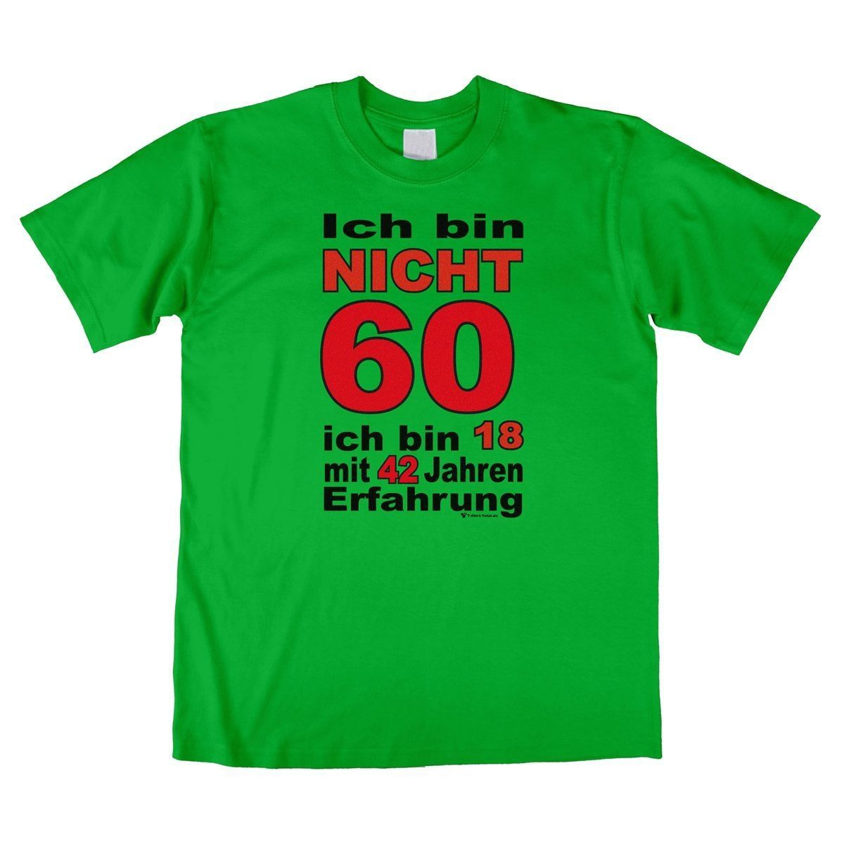 Bin nicht 60 Unisex T-Shirt grün Large