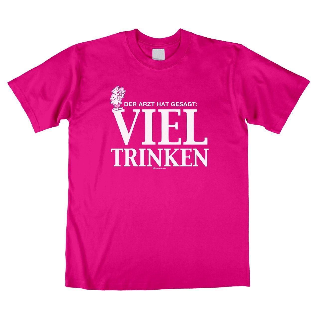 Viel Trinken Unisex T-Shirt pink Extra Large