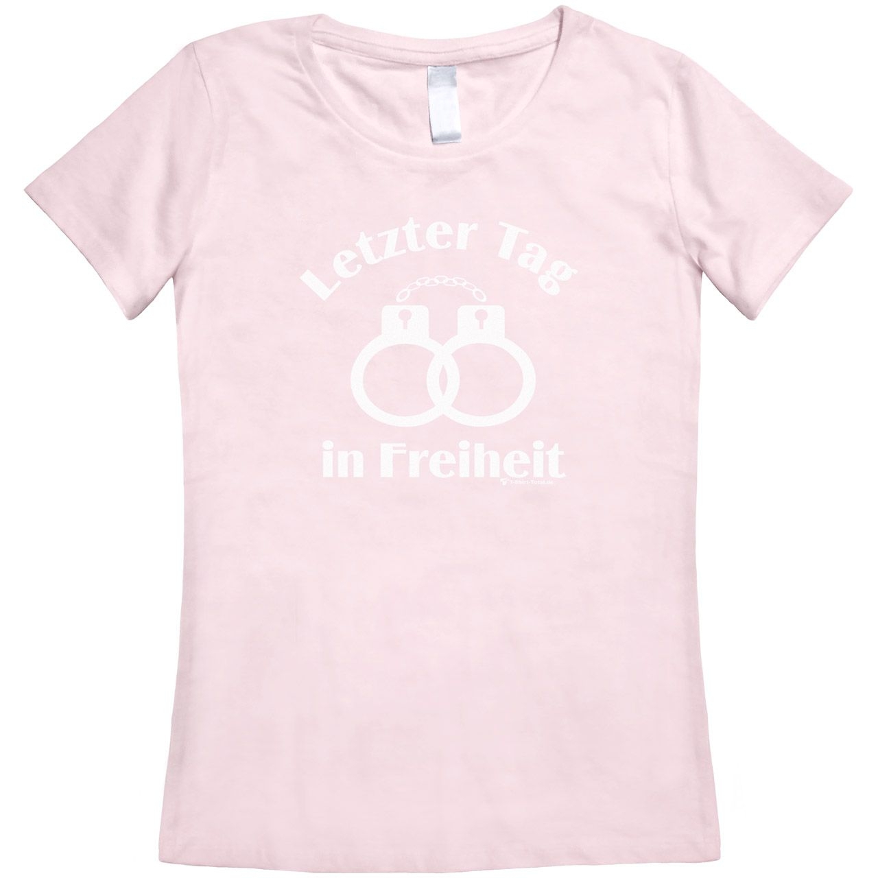 Letzter Tag in Freiheit Woman T-Shirt rosa Extra Large