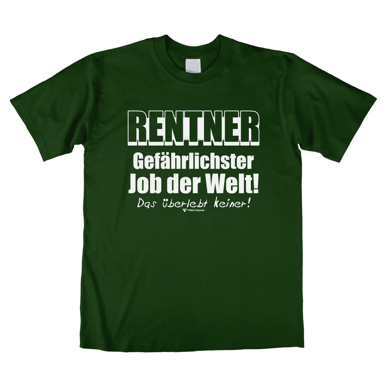 Gefährlichster Job Rentner Unisex T-Shirt dunkelgrün Extra Large