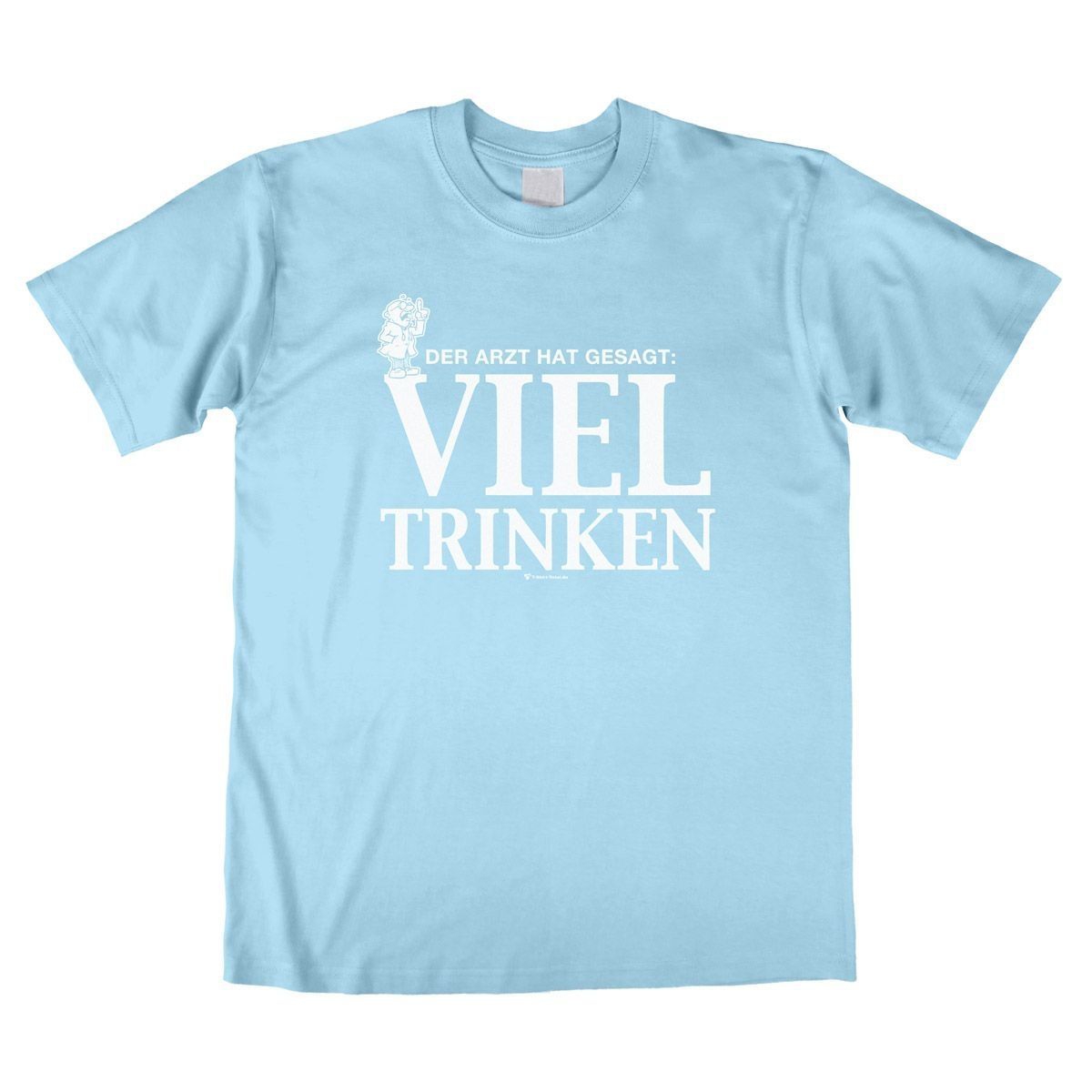Viel Trinken Unisex T-Shirt hellblau Extra Large