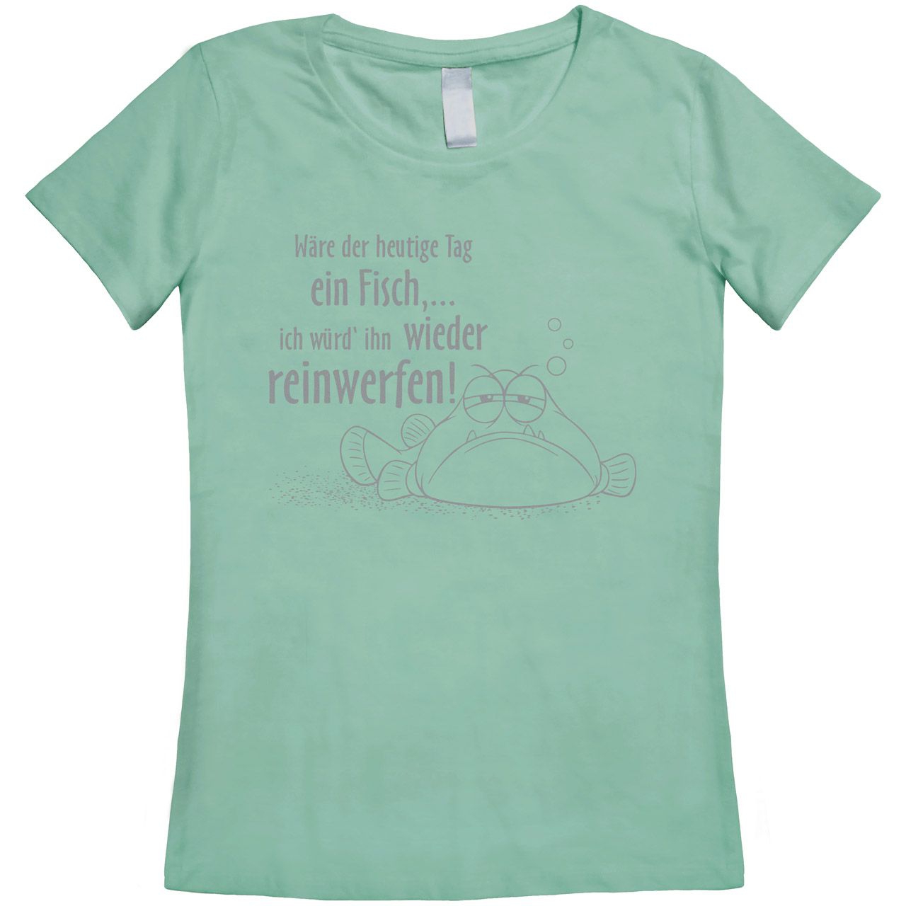 Wäre der heutige Tag ein Fisch Woman T-Shirt mint Medium