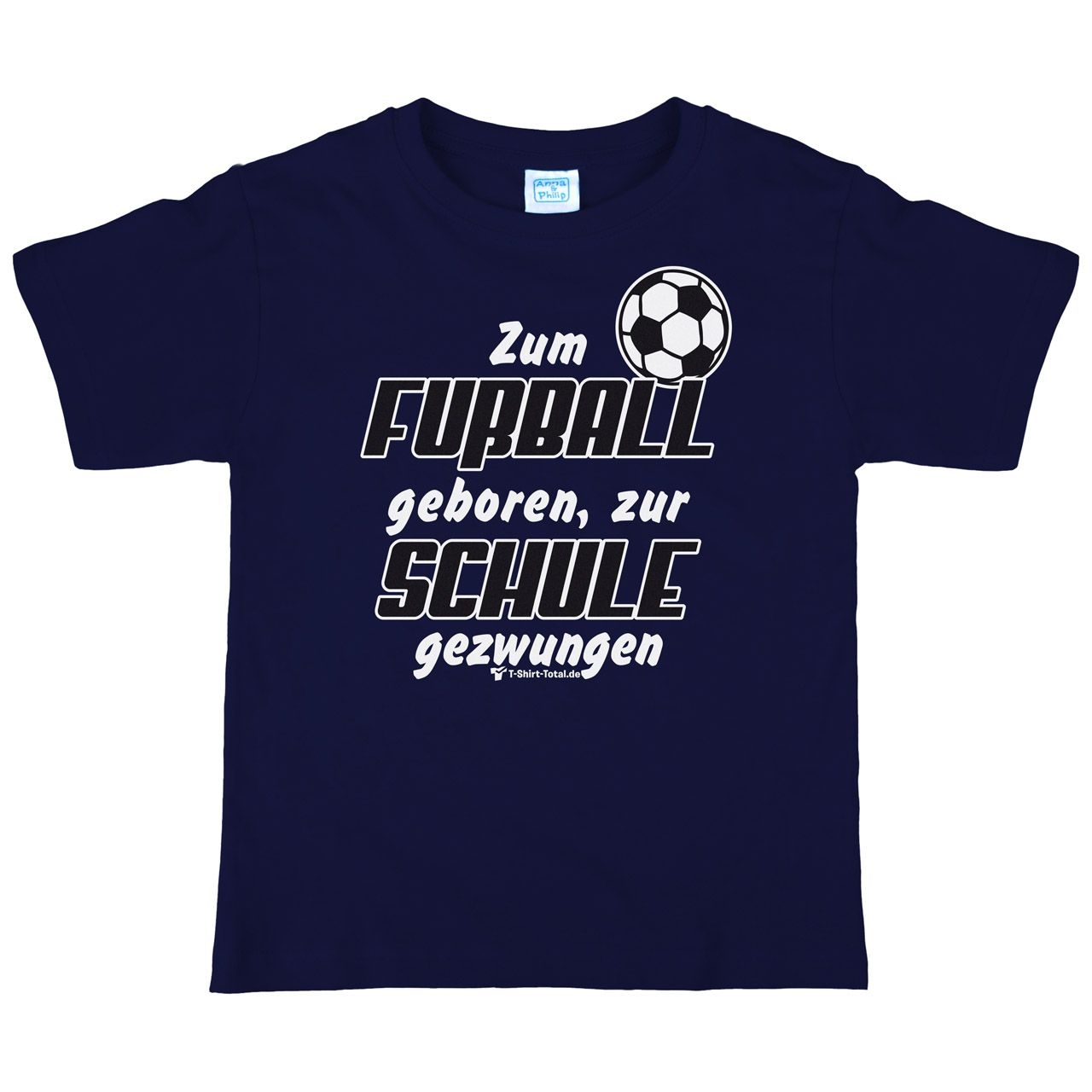 Zum Fußball geboren Kinder T-Shirt navy 110 / 116