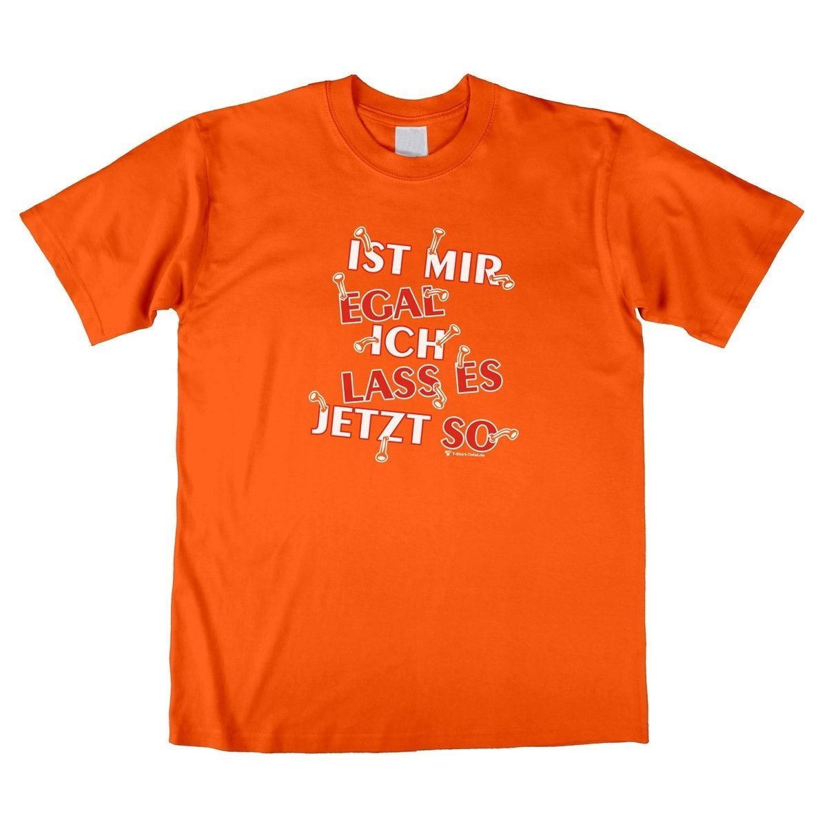 Lass es jetzt so Unisex T-Shirt orange Medium