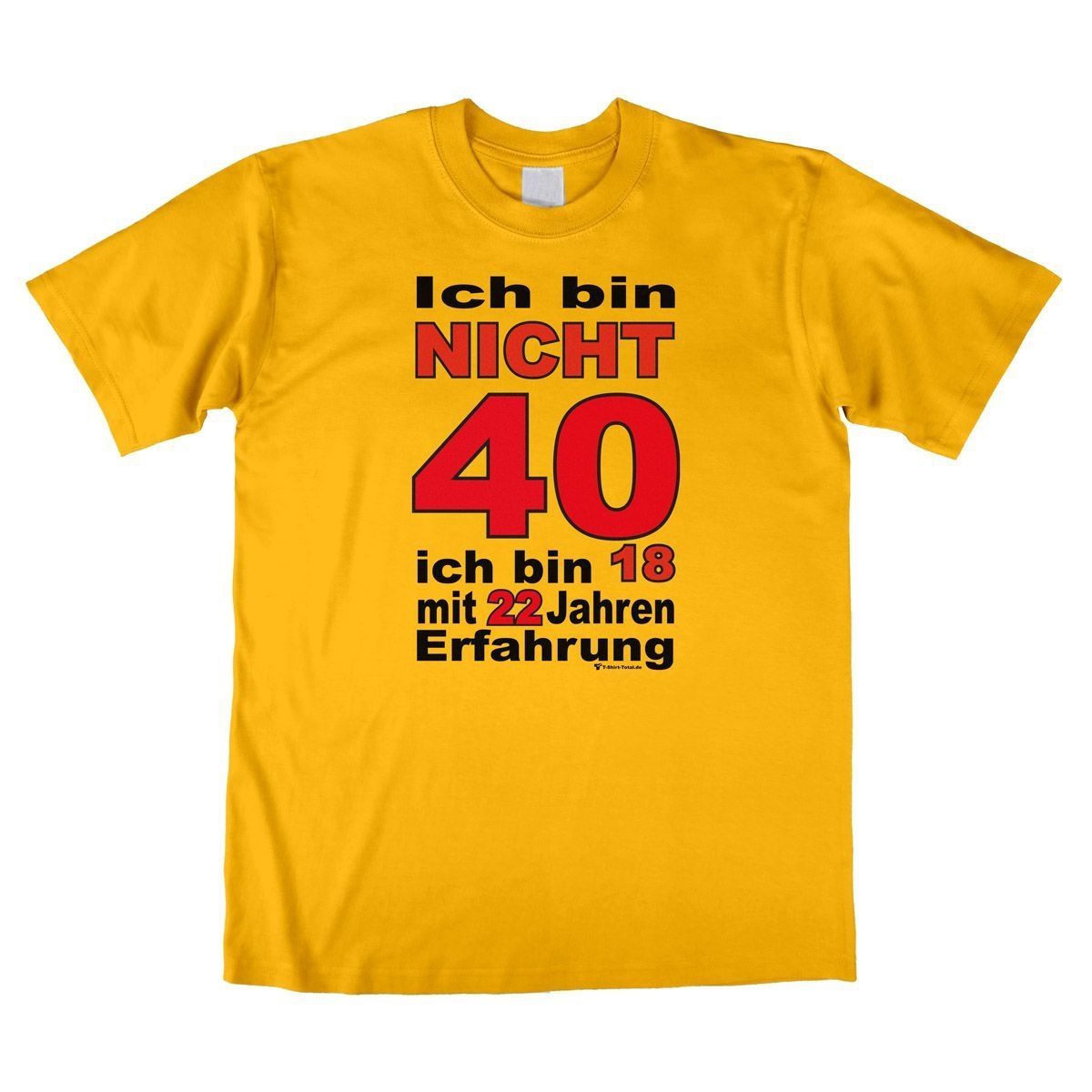 Bin nicht 40 Unisex T-Shirt gelb Extra Large