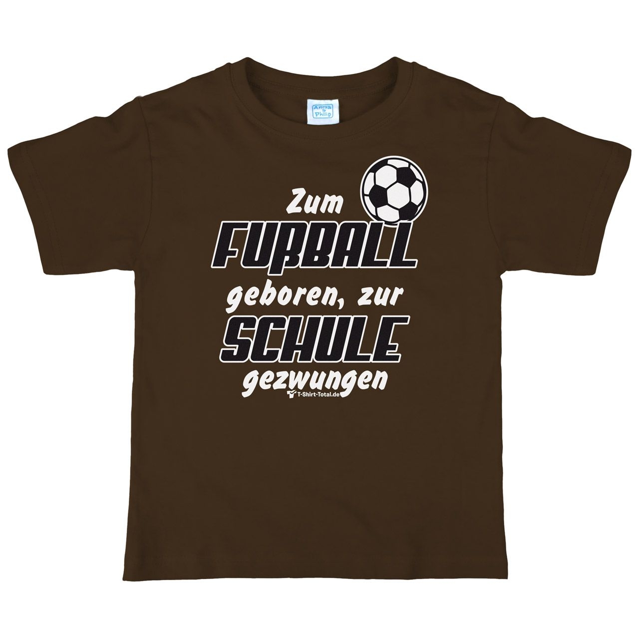 Zum Fußball geboren Kinder T-Shirt braun 110 / 116