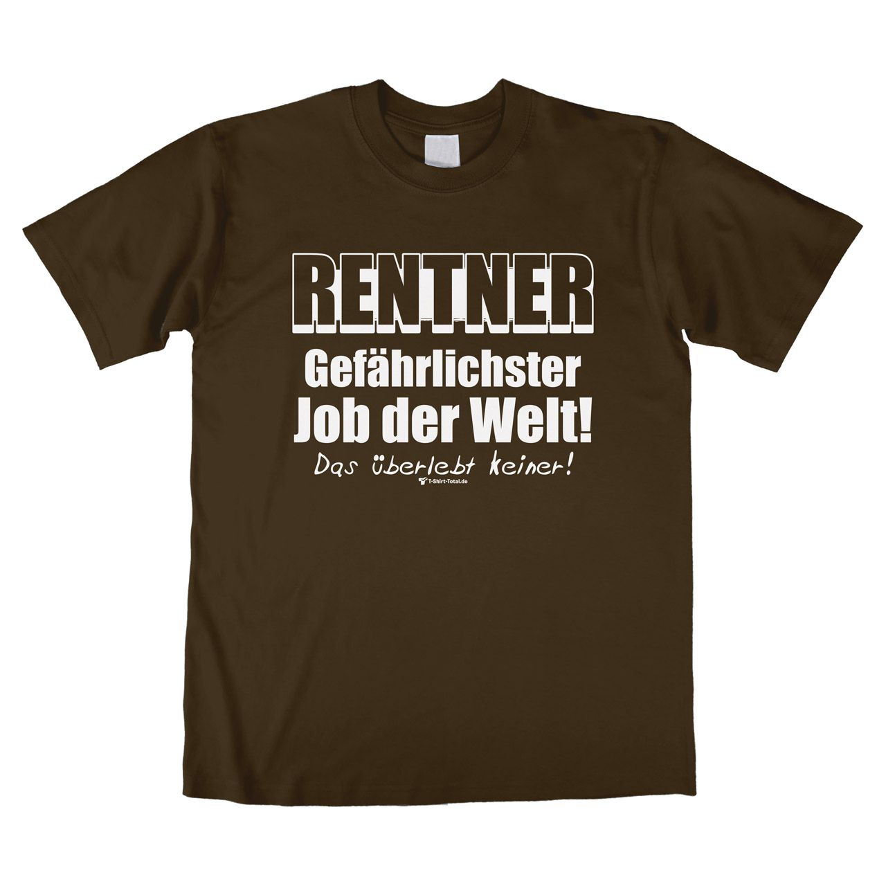 Gefährlichster Job Rentner Unisex T-Shirt braun Extra Large