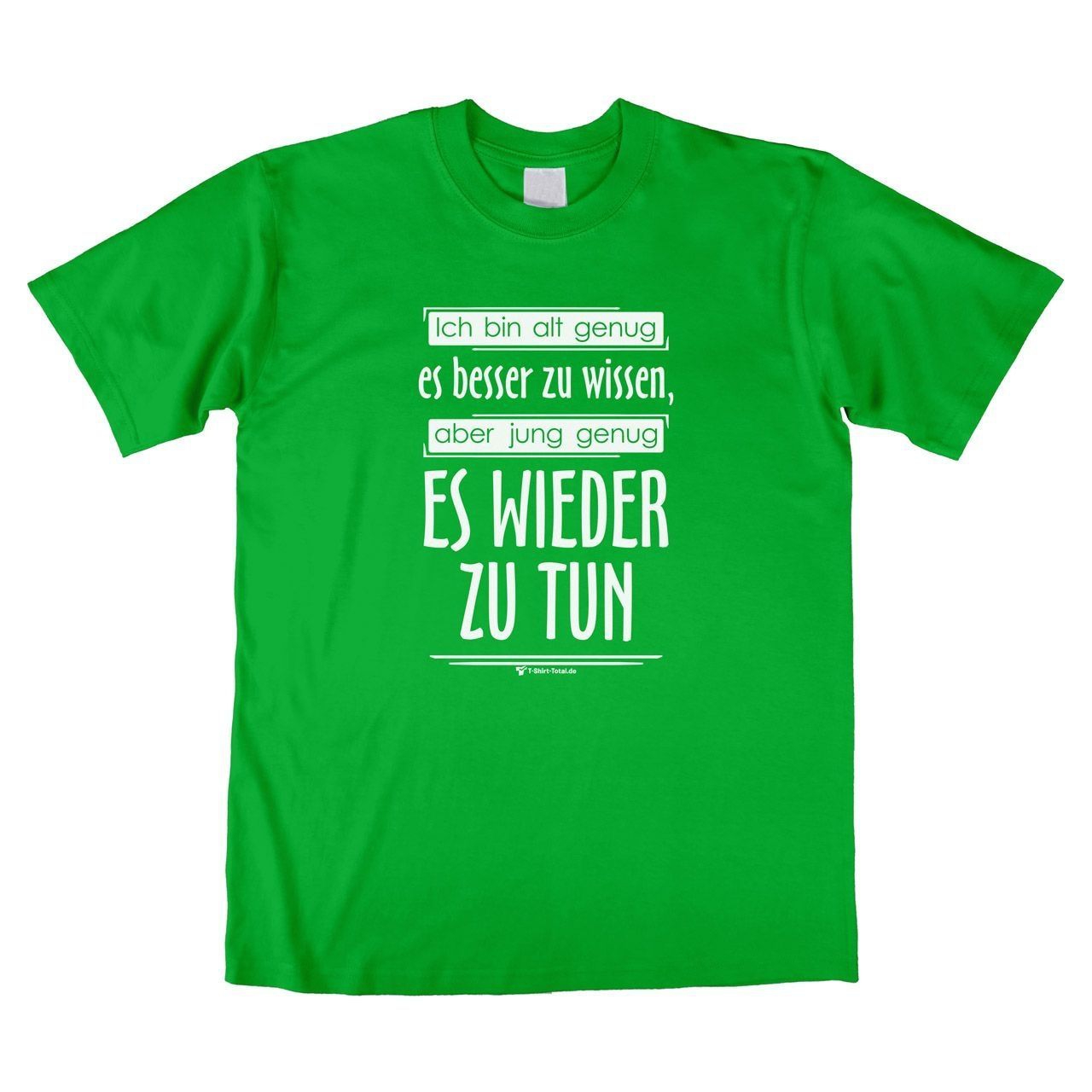Ich bin alt genug Unisex T-Shirt grün Extra Large