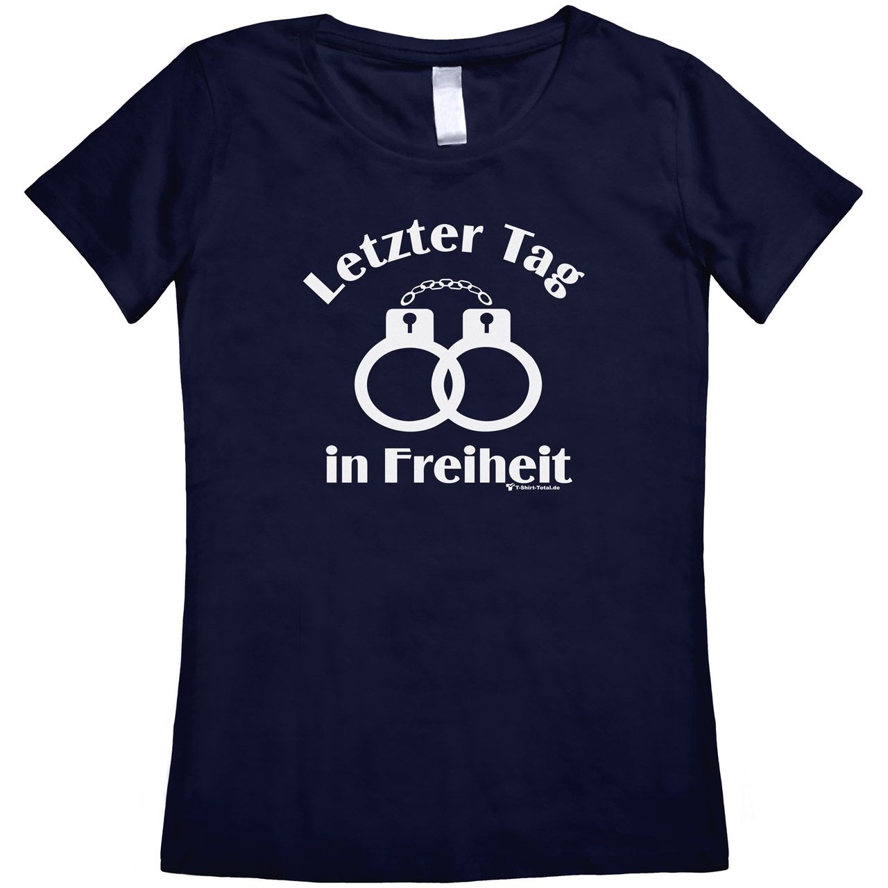 Letzter Tag in Freiheit Woman T-Shirt navy Extra Large