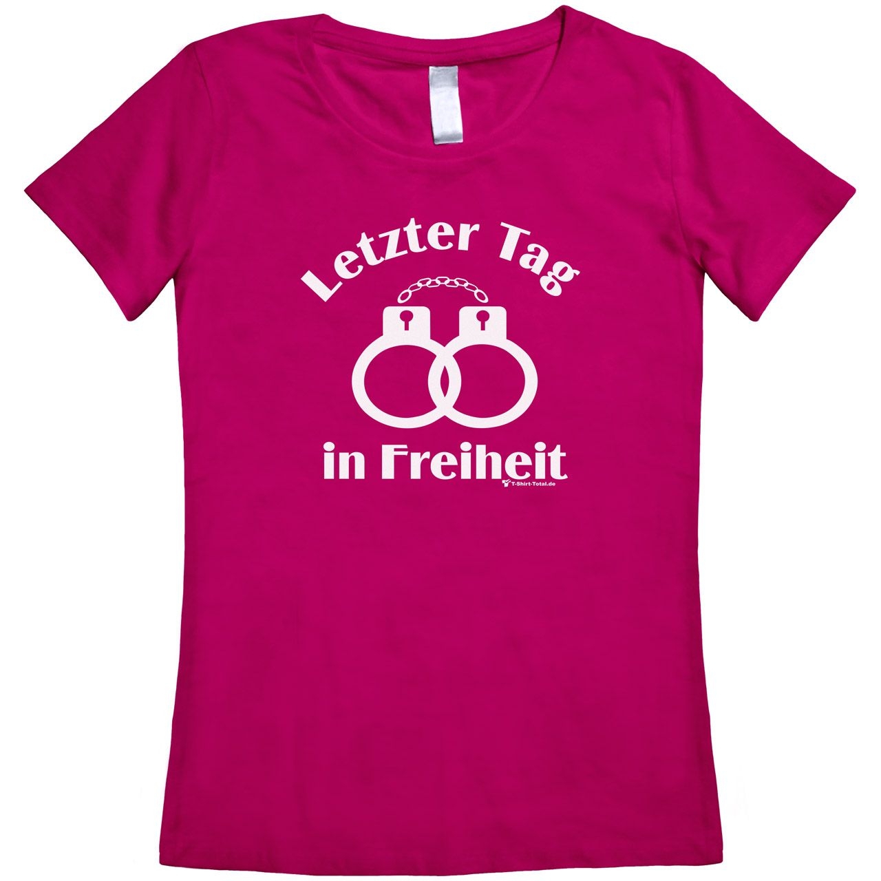 Letzter Tag in Freiheit Woman T-Shirt pink Extra Large