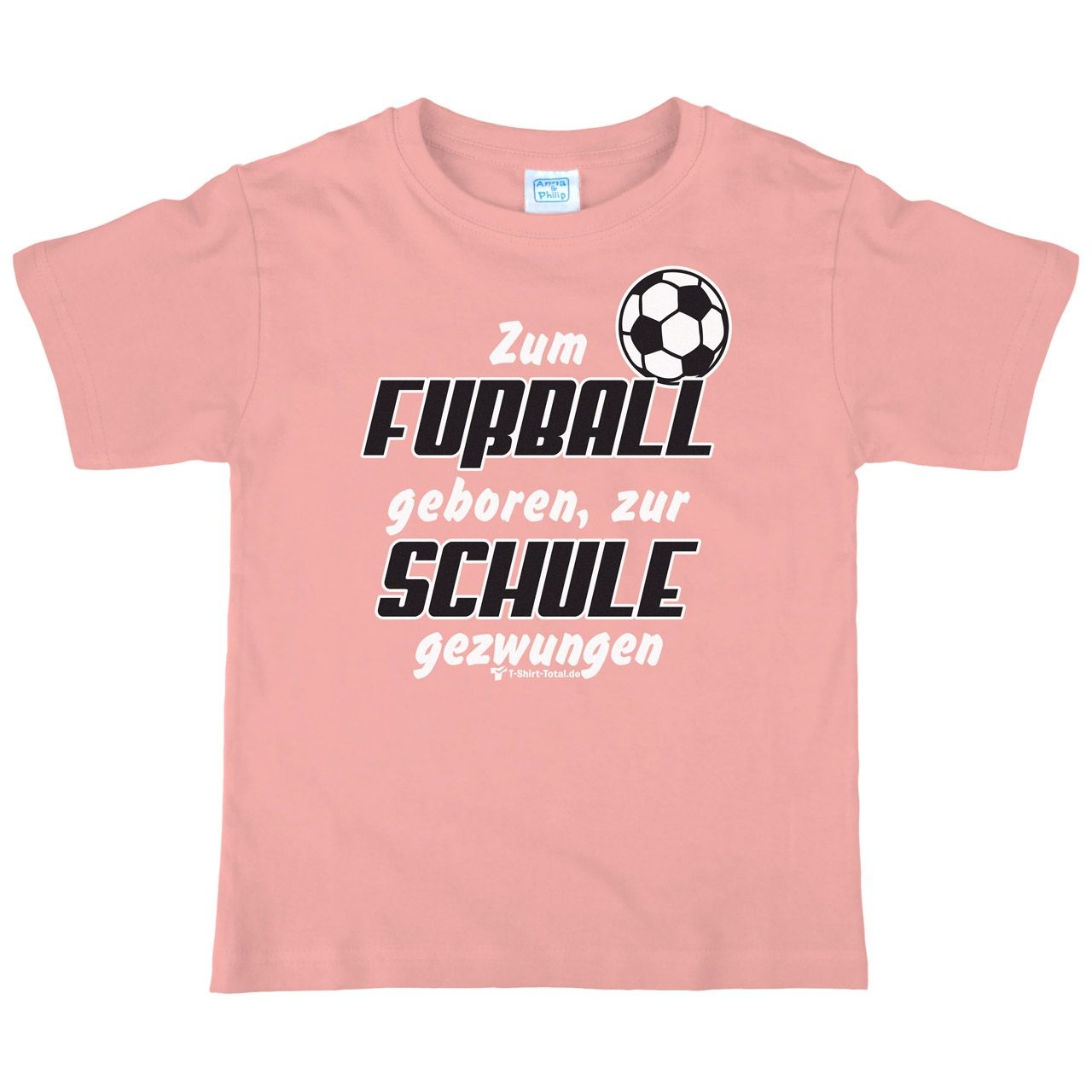 Zum Fußball geboren Kinder T-Shirt rosa 110 / 116