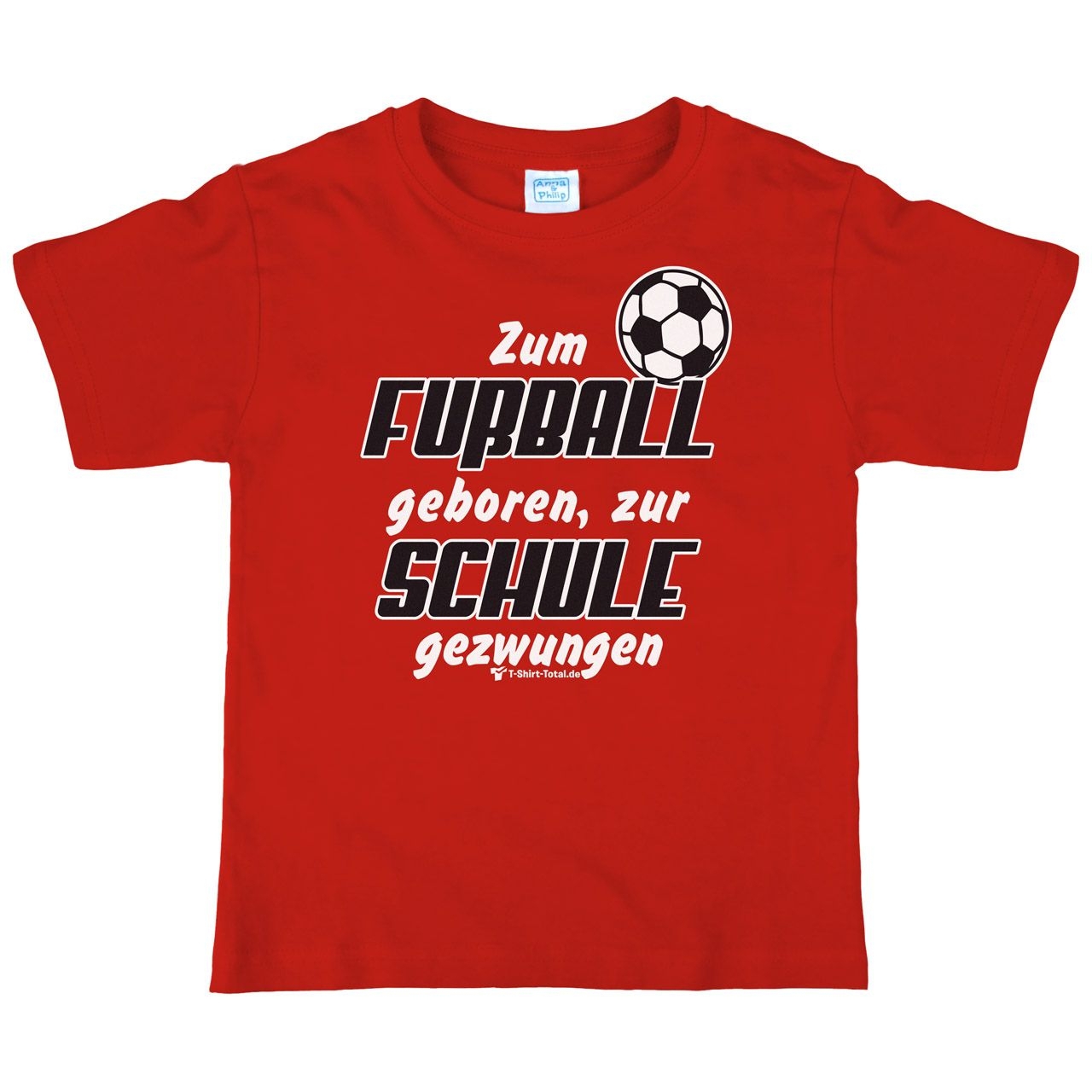 Zum Fußball geboren Kinder T-Shirt rot 110 / 116