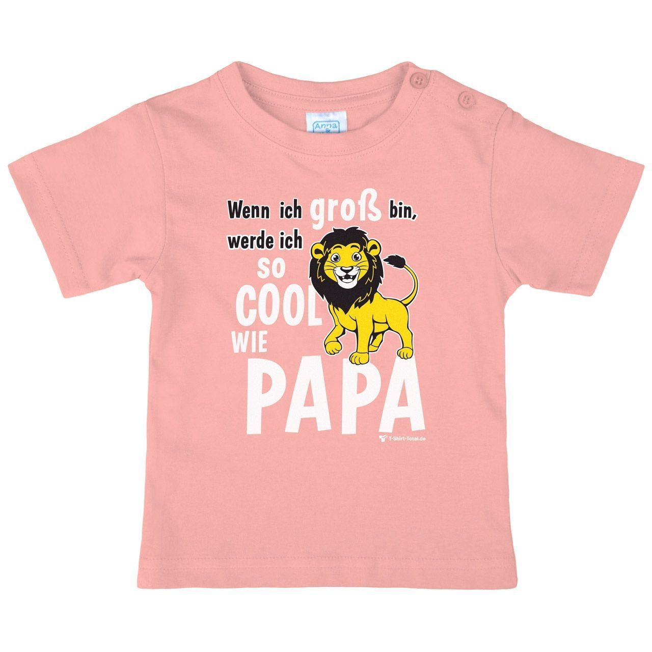 Cool wie Papa Löwe Kinder T-Shirt rosa 68 / 74